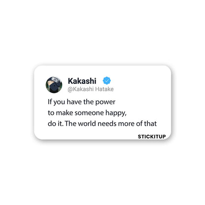 Make Someone Happy Sticker