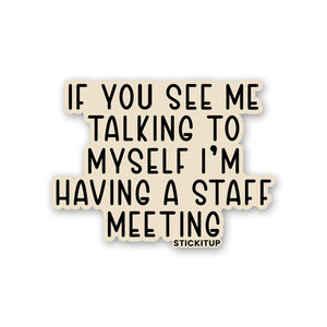 If You See Me Talking Sticker