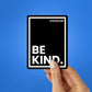 Be Kind Sticker