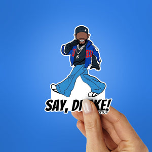 Say Drake Sticker