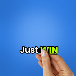 Just Win Sticker