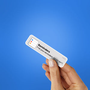 Reminders Go Do Shit Sticker