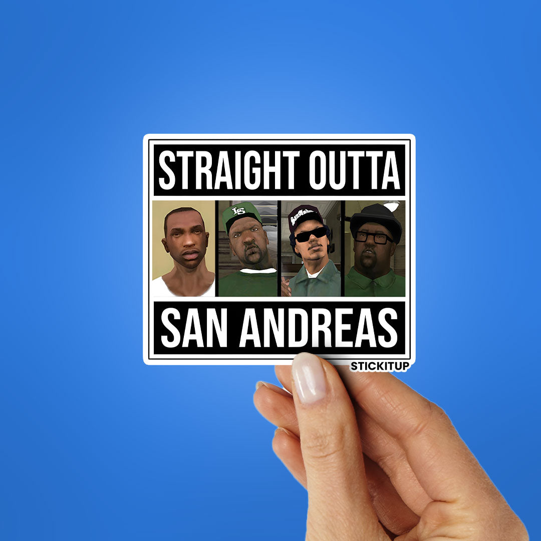 STRAIGHT OUTTA SAN ANDREAS Sticker| STICK IT UP