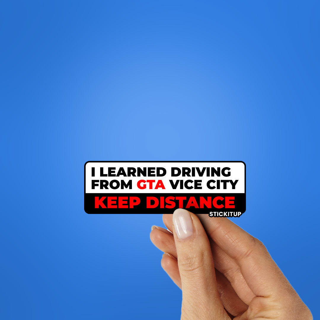 I LEARNED DRIVING FROM VICE CITY Sticker| STICK IT UP
