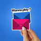 Wanna Play Sticker