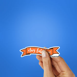 Stay Fabulous Sticker
