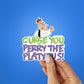 Curse You Perry Sticker