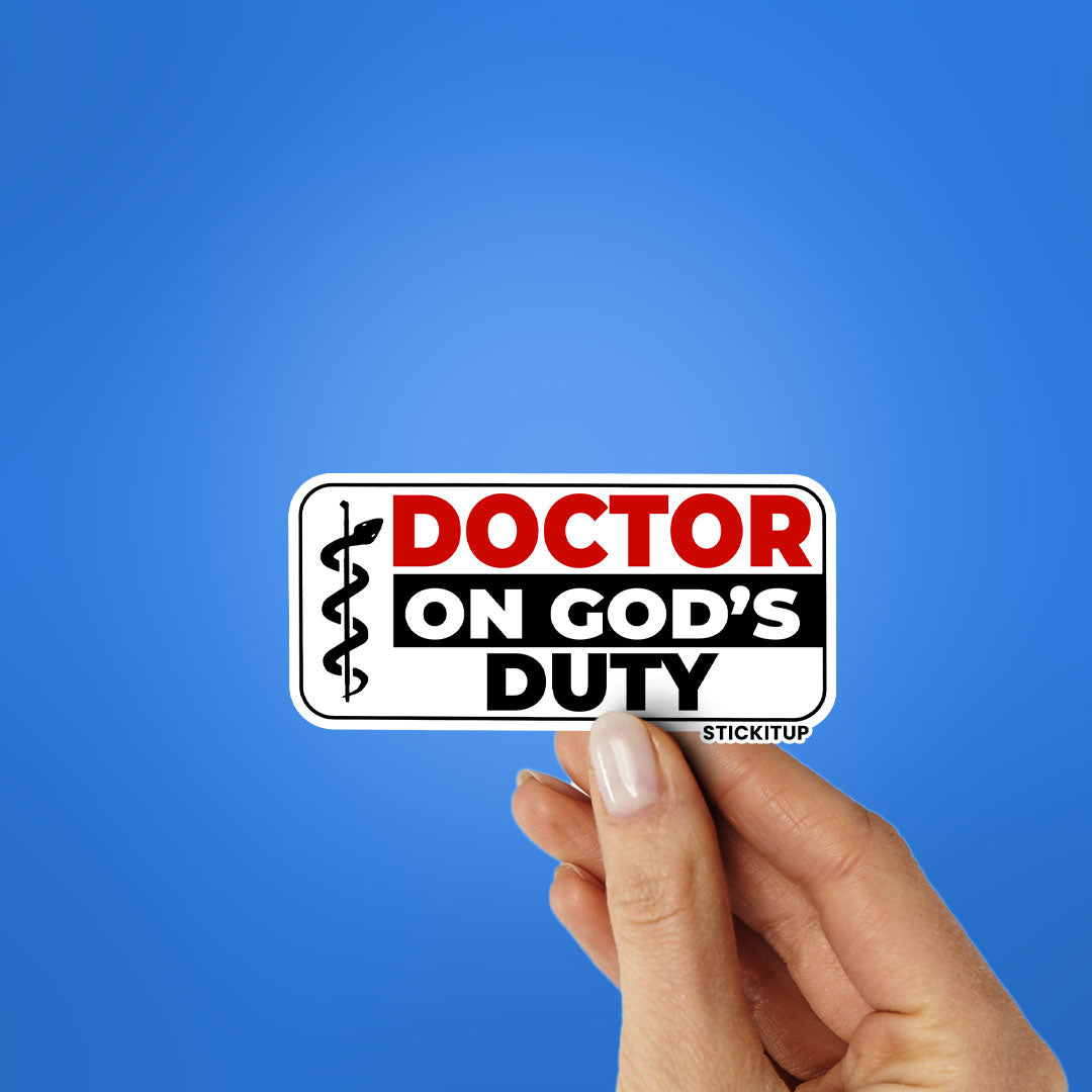 DOCTOR ON GODS DUITY Sticker| STICK IT UP