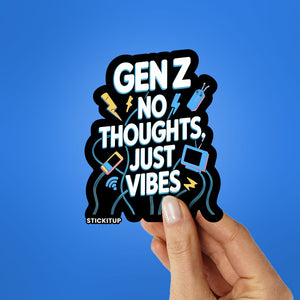 NO THOUGHTS JUST VIBE Sticker| STICK IT UP