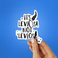 Its Leviosa Sticker