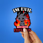 Im Evil Sticker