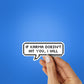 IF KARMA DOESN'T HIT YOU I WILL Sticker| STICK IT UP