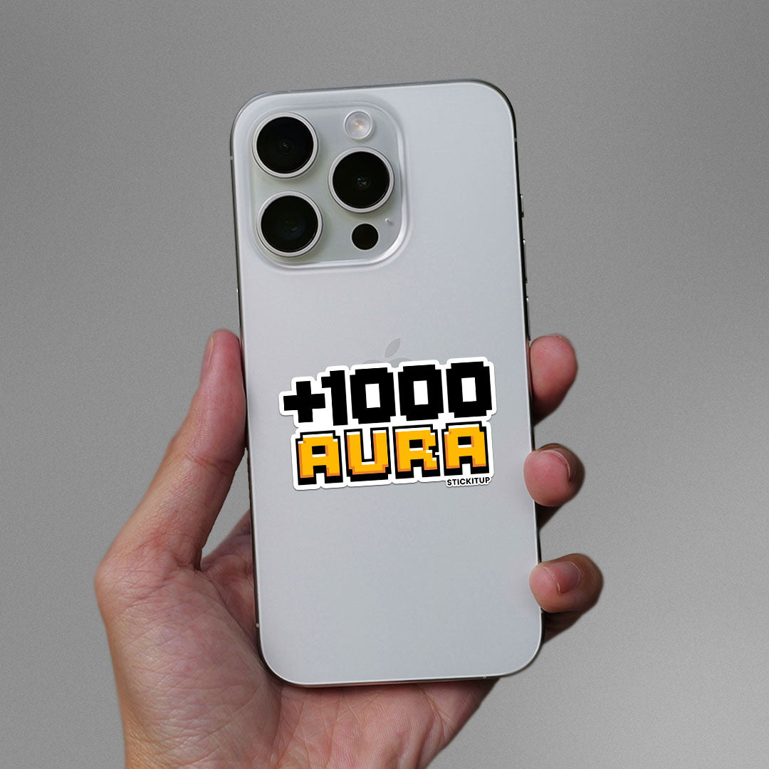 1000 AURA Sticker| STICK IT UP