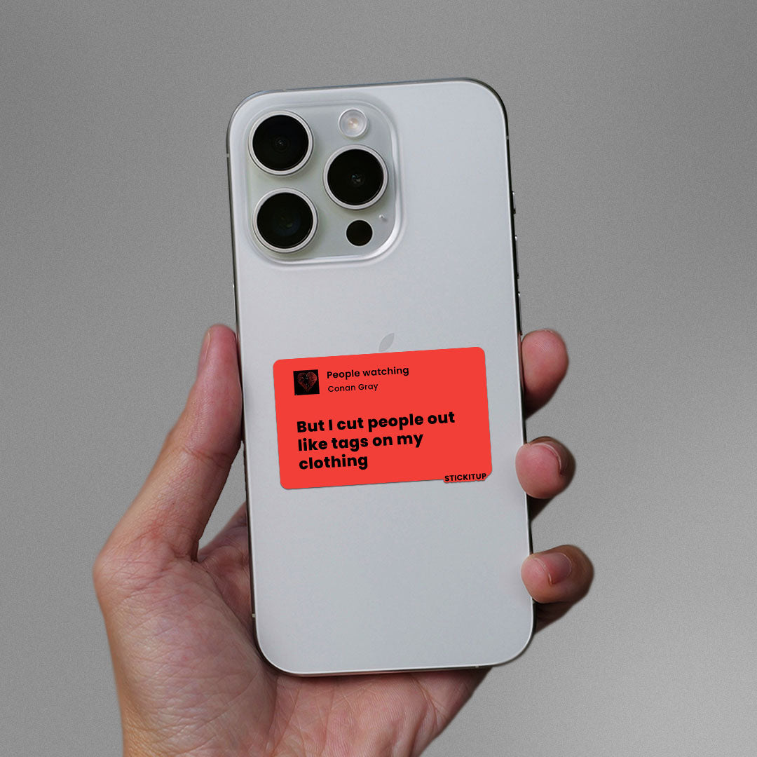 BUT I CUT PEOPLE OUT Sticker| STICK IT UP
