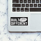 Build Different Sticker