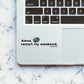 ALEXA RESTART MY WEEKEND Sticker| STICK IT UP