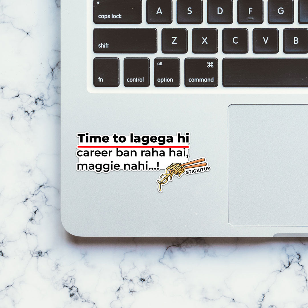 TIME TO LAGEGA HI Sticker| STICK IT UP