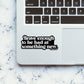 Brave Enough Sticker