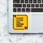 The Secret Of Getting Ahead Sticker