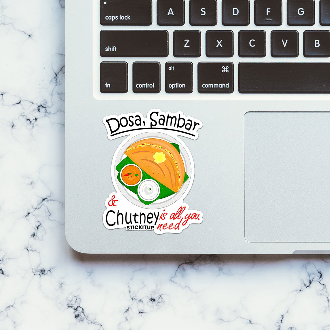 DOSA SAMBAR CHUTHEY Sticker| STICK IT UP