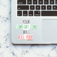 Your Comfort Zone Will Kill You Sticker
