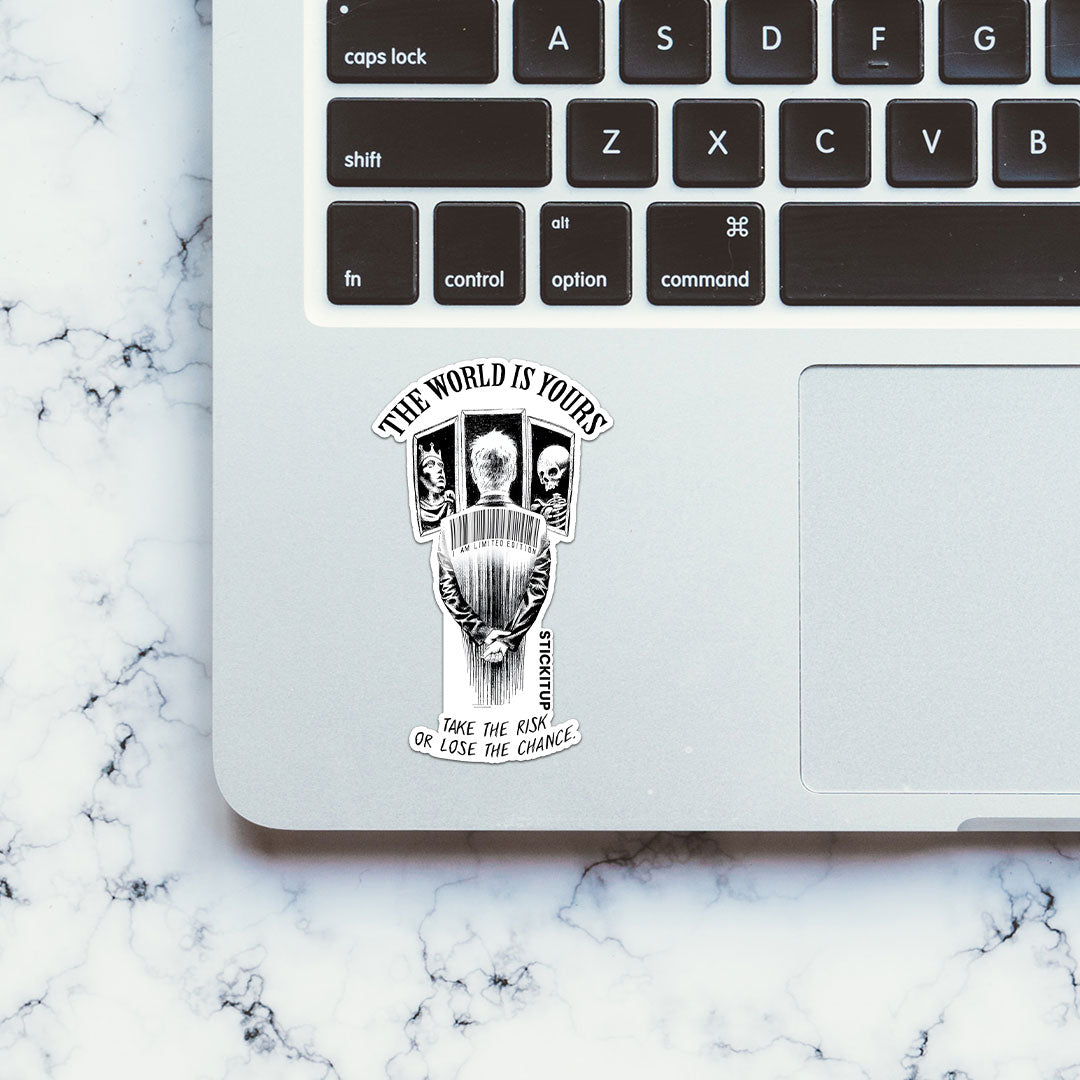 THE WORLD IS YOUR Sticker| STICK IT UP
