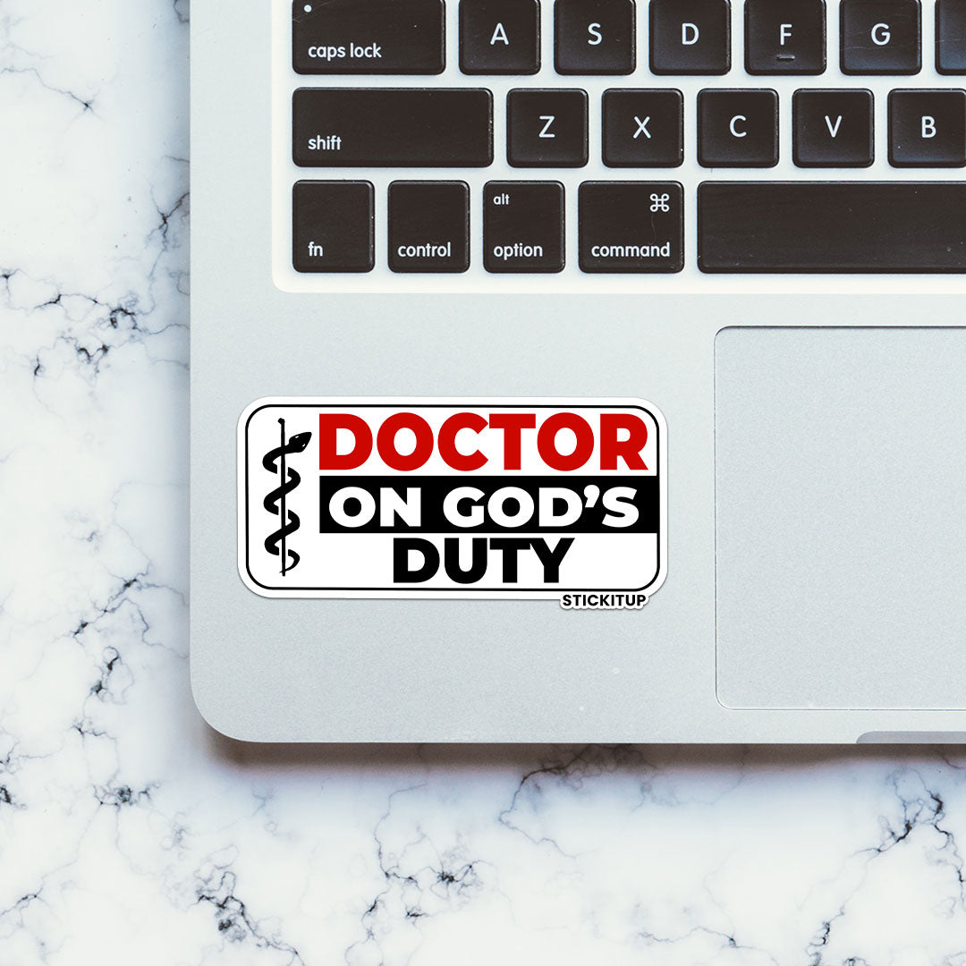 DOCTOR ON GODS DUITY Sticker| STICK IT UP