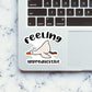 Feeling Unproducktive Sticker