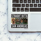 STRAIGHT OUTTA SAN ANDREAS Sticker| STICK IT UP