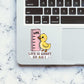 Life Is Short So Am I Sticker