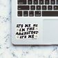 Its Me Hi Im The Architect Its Me Sticker