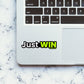 Just Win Sticker