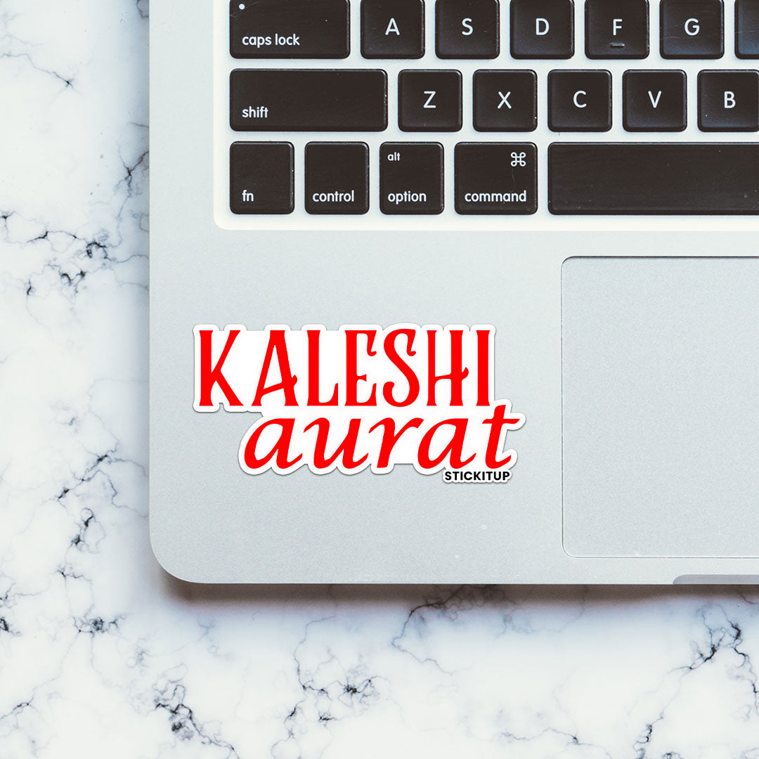 KALESHI AURAT Sticker| STICK IT UP