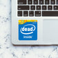 Dead Inside 1.0 Sticker