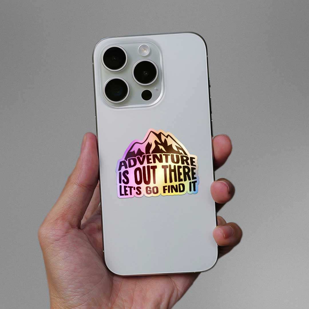 Adventure Is Out There Holographic Sticker waterproof vinyl decal for laptop, bike, car & bottle