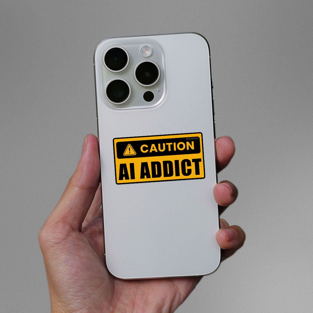Ai Addict Sticker - STICK IT UP