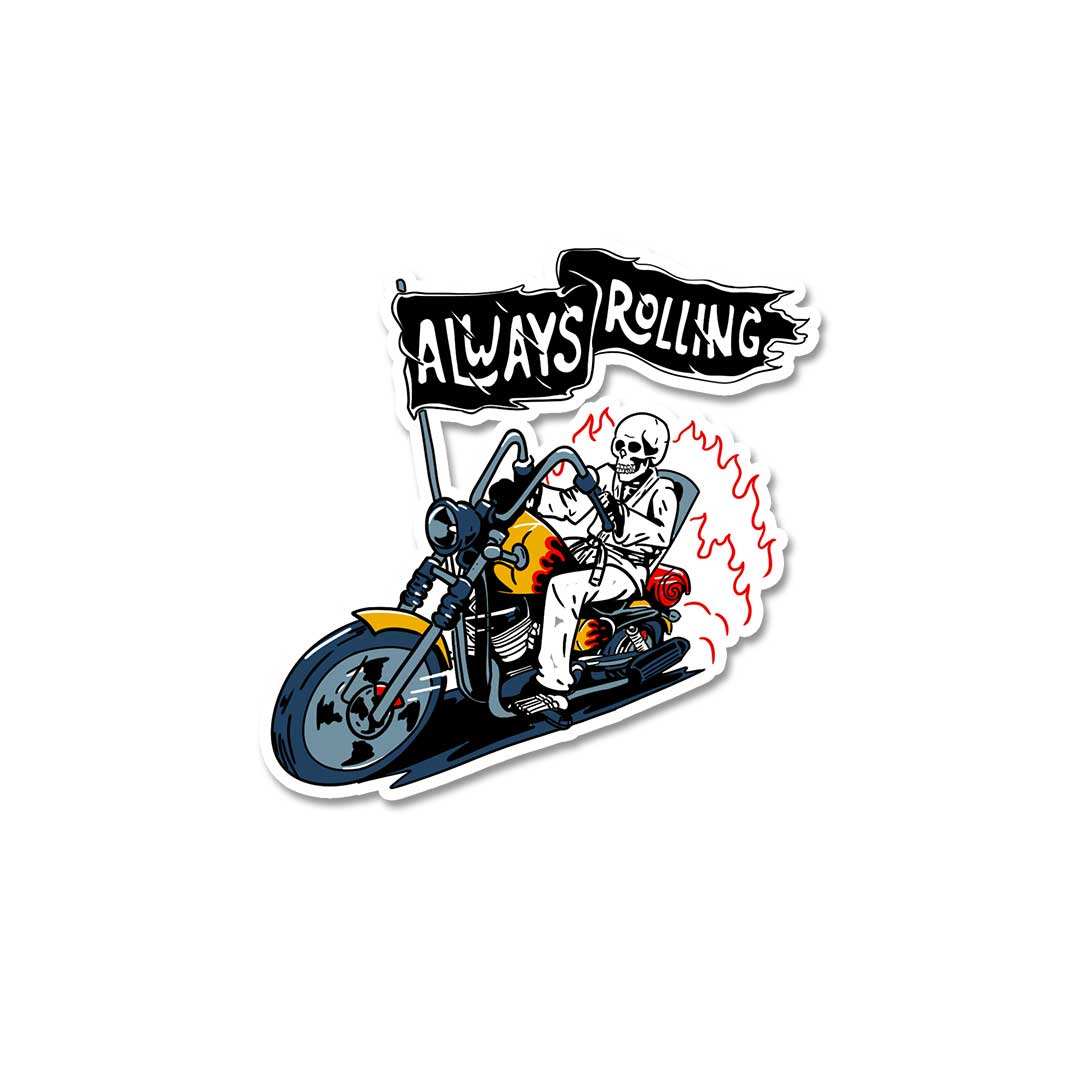Always Rolling Sticker waterproof vinyl decal for laptop, bike, car & bottle