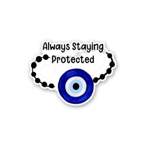 Always Staying Protected Sticker waterproof vinyl decal for laptop, bike, car & bottle