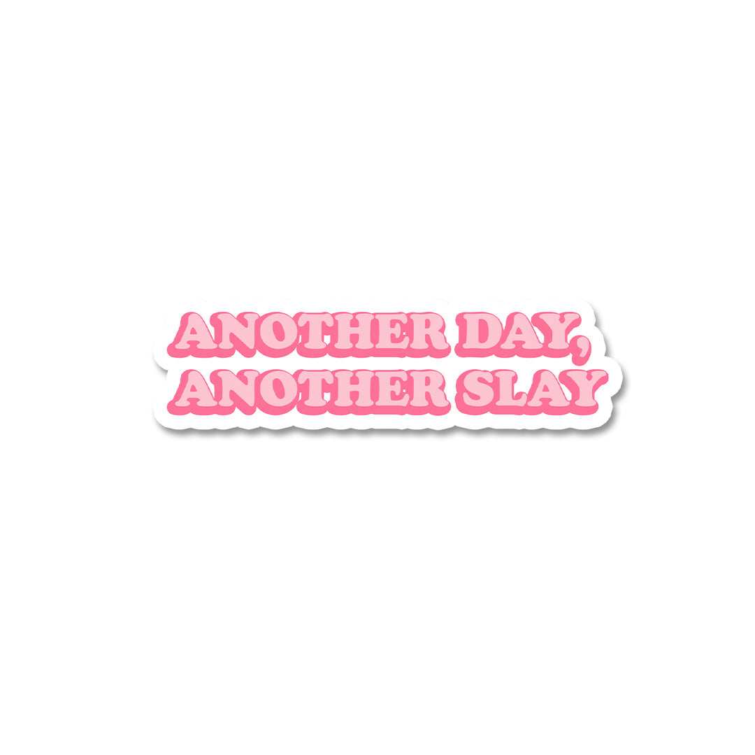 Another Day Another Slay Sticker waterproof vinyl decal for laptop, bike, car & bottle