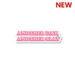 Another Day Another Slay Sticker waterproof vinyl decal for laptop, bike, car & bottle