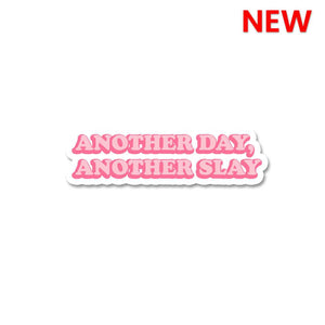 Another Day Another Slay Sticker waterproof vinyl decal for laptop, bike, car & bottle
