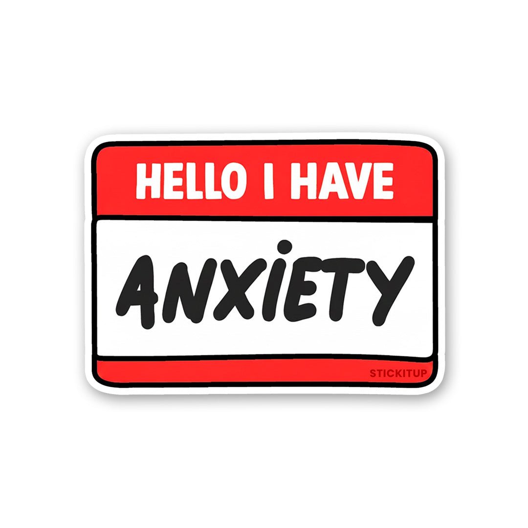 Anxiety Sticker waterproof vinyl decal for laptop, bike, car & bottle