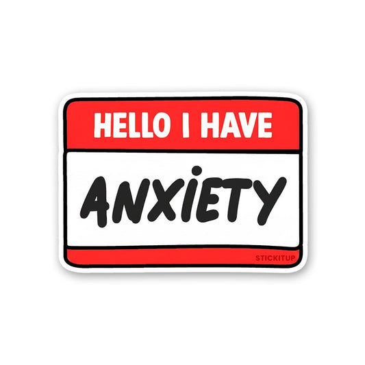 Anxiety Sticker - STICK IT UP