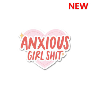 Anxious Girl Shit Sticker waterproof vinyl decal for laptop, bike, car & bottle