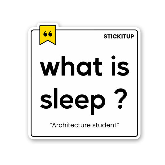 Architecture Student Sticker - STICK IT UP