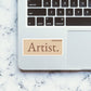 Artist Sticker waterproof vinyl decal for laptop, bike, car & bottle