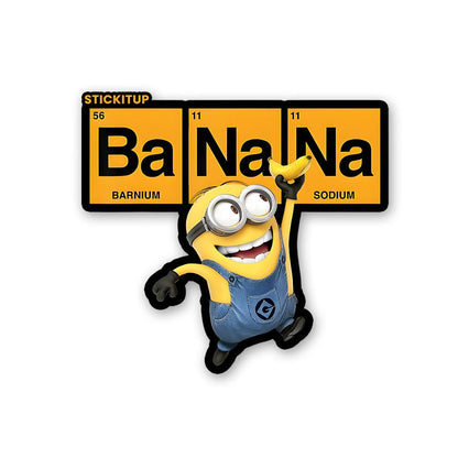 Ba Na Na Sticker - STICK IT UP