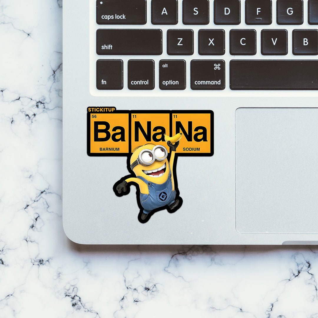 Ba Na Na Sticker - STICK IT UP