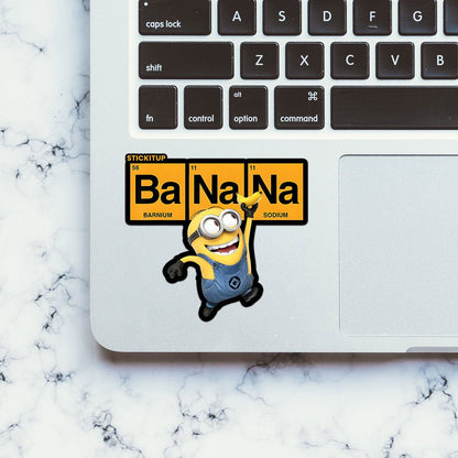Ba Na Na Sticker - STICK IT UP