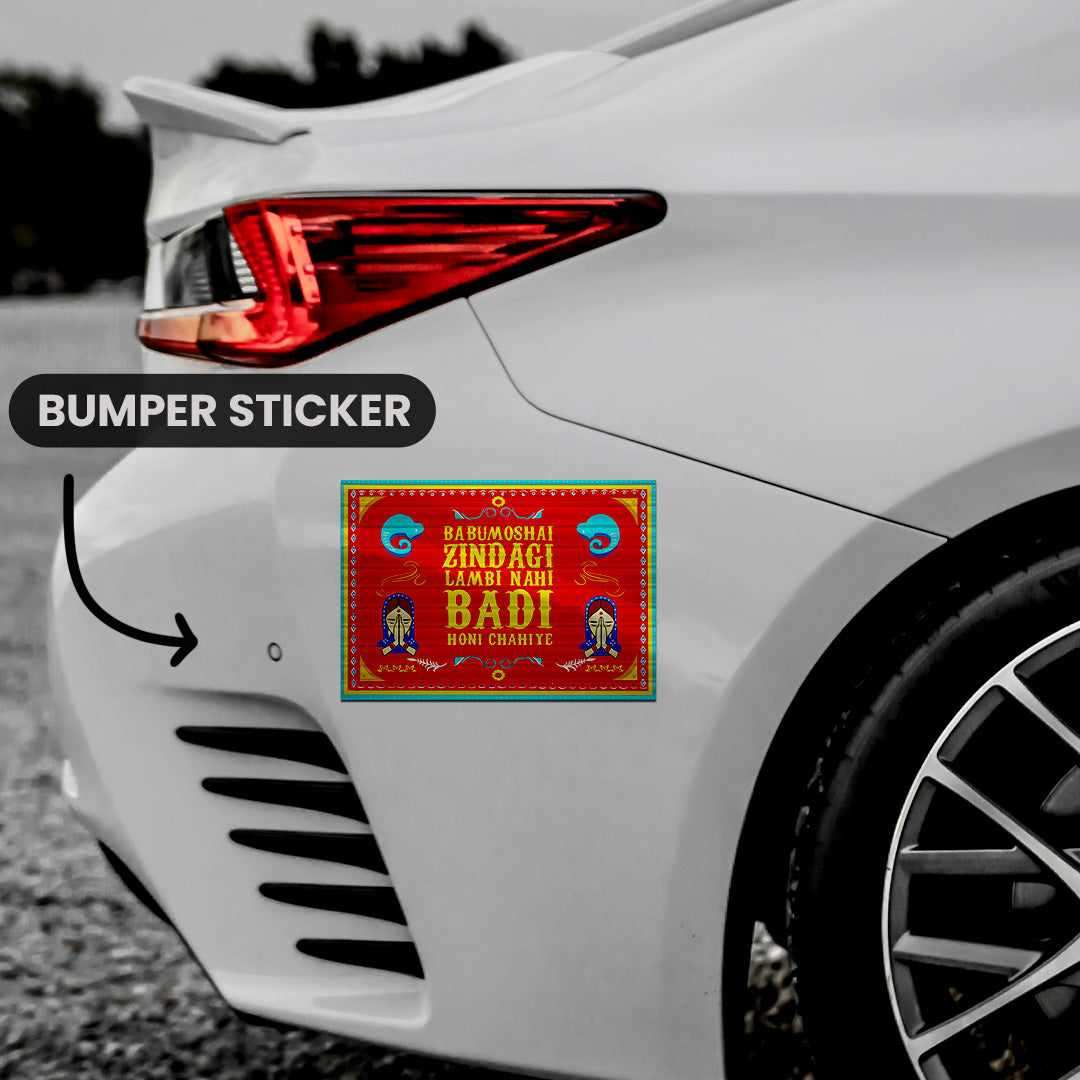 Babumoshi Zindagi Lambi Nahi Badi Honi Chahiye Bumper Sticker waterproof vinyl decal for laptop, bike, car & bottle